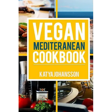Vegan Mediterranean Cookbook: Top 35 Vegan Mediterranean Recipes