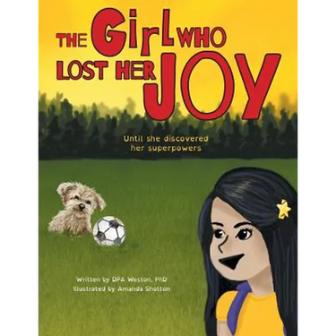 The Girl Who Lost Her Joy: Until she discovered her superpowers