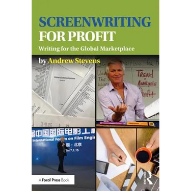 Screenwriting for Profit: Writing for the Global Marketplace