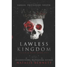 Lawless Kingdom: A Dark Bully Romance