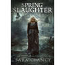 Spring Slaughter: Scary Supernatural Horror with Monsters
