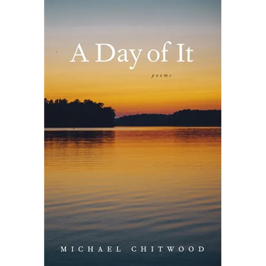 A Day of It: Poems