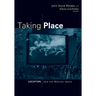Taking Place: Location and the Moving Image