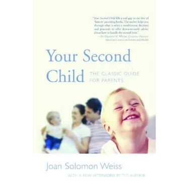 Your Second Child: A Guide for Parents