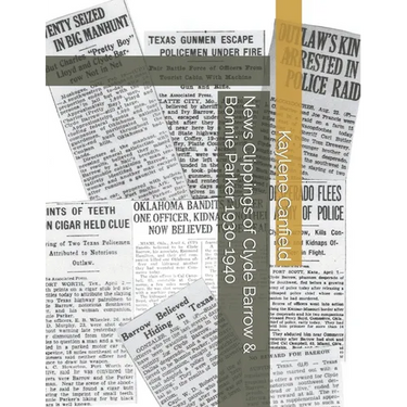 News Clippings of Clyde Barrow & Bonnie Parker 1930-1940