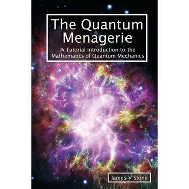 The Quantum Menagerie: A Tutorial Introduction to the Mathematics of Quantum Mechanics