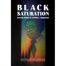 Black Saturation: Selected Works of Stephen E. Henderson