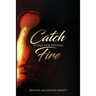 Catch Fire: A Call for Revival