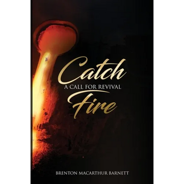 Catch Fire: A Call for Revival
