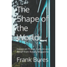 The Shape of the World: Essays on Travel, Culture and Belief from Rotary Magazine