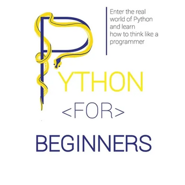 Python for Beginners: Enter the Real World of Python and Learn How to Think Like a Programmer.
