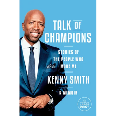 Talk of Champions: Stories of the People Who Made Me: A Memoir