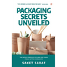 Packaging Secrets Unveiled