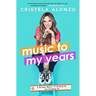 Music to My Years: A Mixtape Memoir of Growing Up and Standing Up