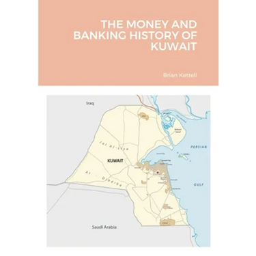 The Money and Banking History of Kuwait