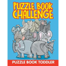 Puzzle Book Challenge: Puzzle Book Toddler