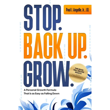 Stop. Back Up. Grow.: A Personal Growth Formula That is as Easy as Falling Down