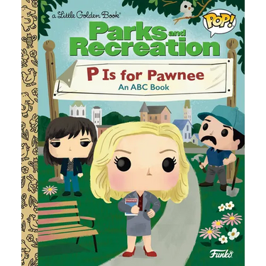 Parks and Recreation: P Is for Pawnee: An ABC Book (Funko Pop!)