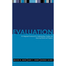 Evaluation: An Integrated Framework for Understanding, Guiding, and Improving Public and Nonprofit Policies and Programs