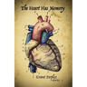 The Heart Has Memory: Stories
