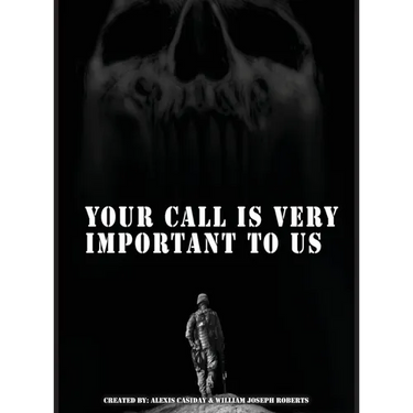 Your Call is Very Important to Us: An OEF/OIF Veterans Collection of Healing And Hope Through Storytelling and Artwork