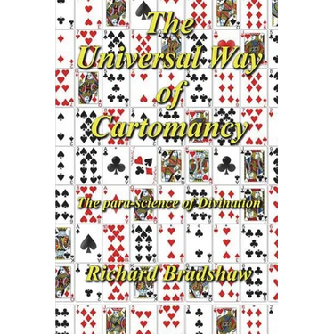 The Universal Way Of Cartomancy: The para-science of divination with Playing Cards