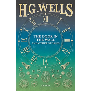 The Door in the Wall, and Other Stories
