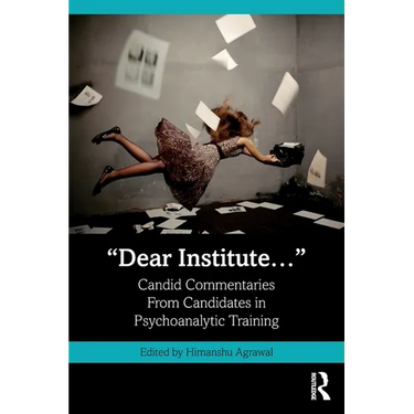 "Dear Institute...": Candid Commentaries from Candidates in Psychoanalytic Training
