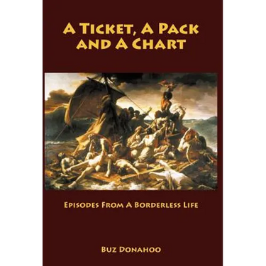 A Ticket, a Pack and a Chart: Episodes from a Borderless Life