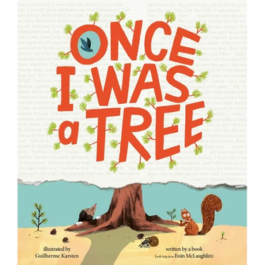 Once I Was a Tree