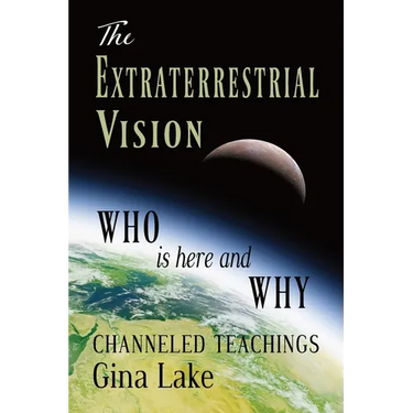 The Extraterrestrial Vision: Who Is Here and Why