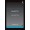 Pronunciation and Phonetics: A Practical Guide for English Language Teachers