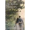 The Rest is History: A Romance