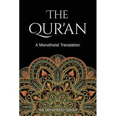 The Qur'an: A Monotheist Translation