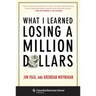 What I Learned Losing a Million Dollars