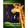 Giraffe Coloring Book for Kids: Funny Coloring Book for Kids, Toddlers and Preschoolers
