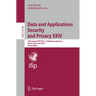 Data and Applications Security and Privacy XXIV: 24th Annual Ifip Wg 11.3 Working Conference, Rome, Italy, June 21-23, 2010, Proceedings