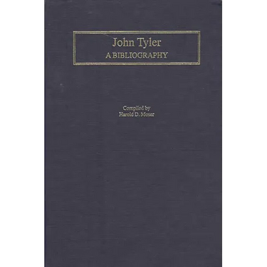 John Tyler: A Bibliography