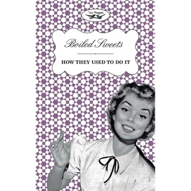 Boiled Sweets - How They Used to Do It