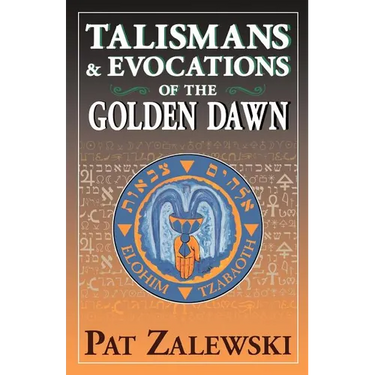 Talismans & Evocations of the Golden Dawn