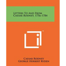 Letters To And From Caesar Rodney, 1756-1784