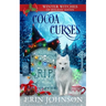 Cocoa Curses: A Christmas Paranormal Cozy Mystery