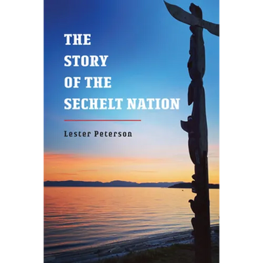 The Story of the Sechelt Nation