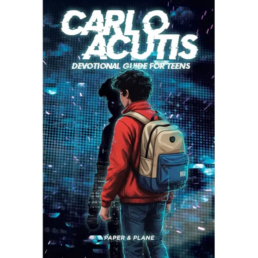 Carlo Acutis Devotional Guide for Teens: 30-Day Spiritual Motivation Book and Enduring Faith Devotional to Master Screen Time and Build Faith-Based Da