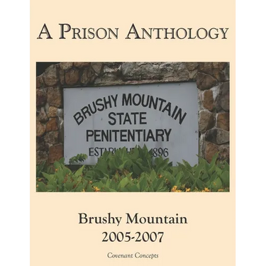 A Prison Anthology: Brushy Mountain 2005-2007