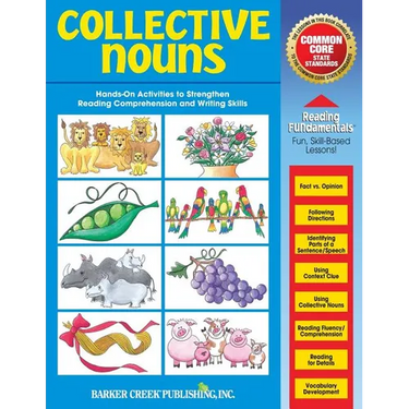 Reading Fundamentals - Collective Nouns: Learn about Collective Nouns and How to Use Them to Strengthen Reading Comprehension and Writing Skills