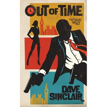 Out Of Time: An Atticus Wolfe Novel