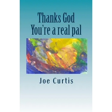 Thanks God: You're a real pal