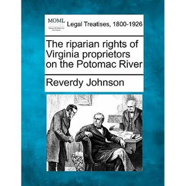 The Riparian Rights of Virginia Proprietors on the Potomac River