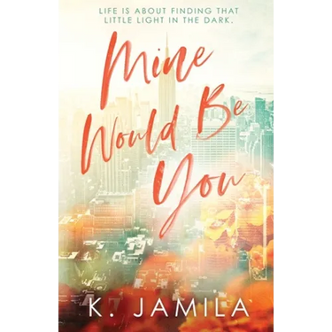 Mine Would Be You
